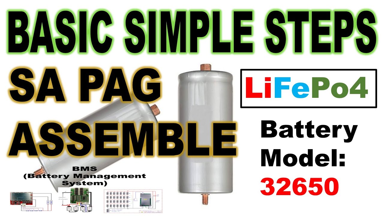 Basic Simple Steps sa pag Assemble ng LiFePo4 Battery Pack 32650