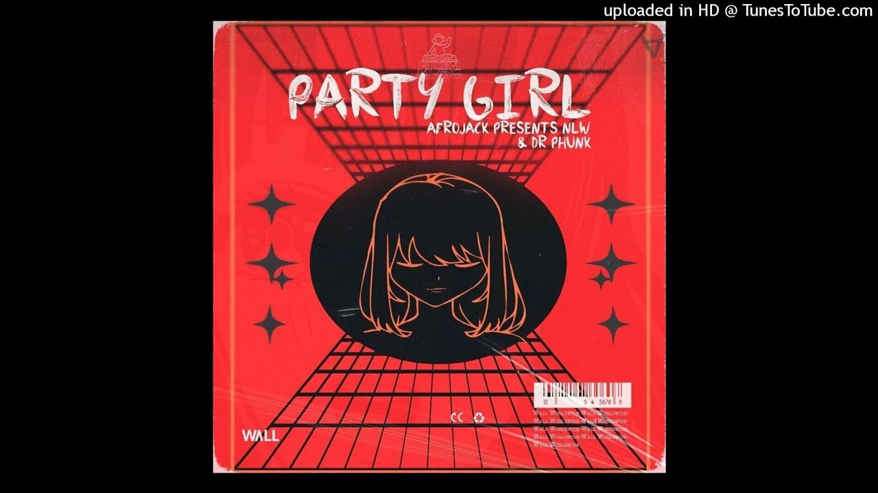Afrojack presents NLW & Dr Phunk - Party Girl (Extended Mix)