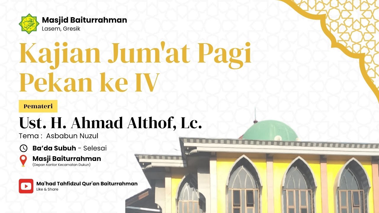 KAJIAN JUMAT PAGI  PEKAN KE IV || Ust. Ahmad Althof Lc. || Asbabun Nuzul || 23, JANUARI 2026