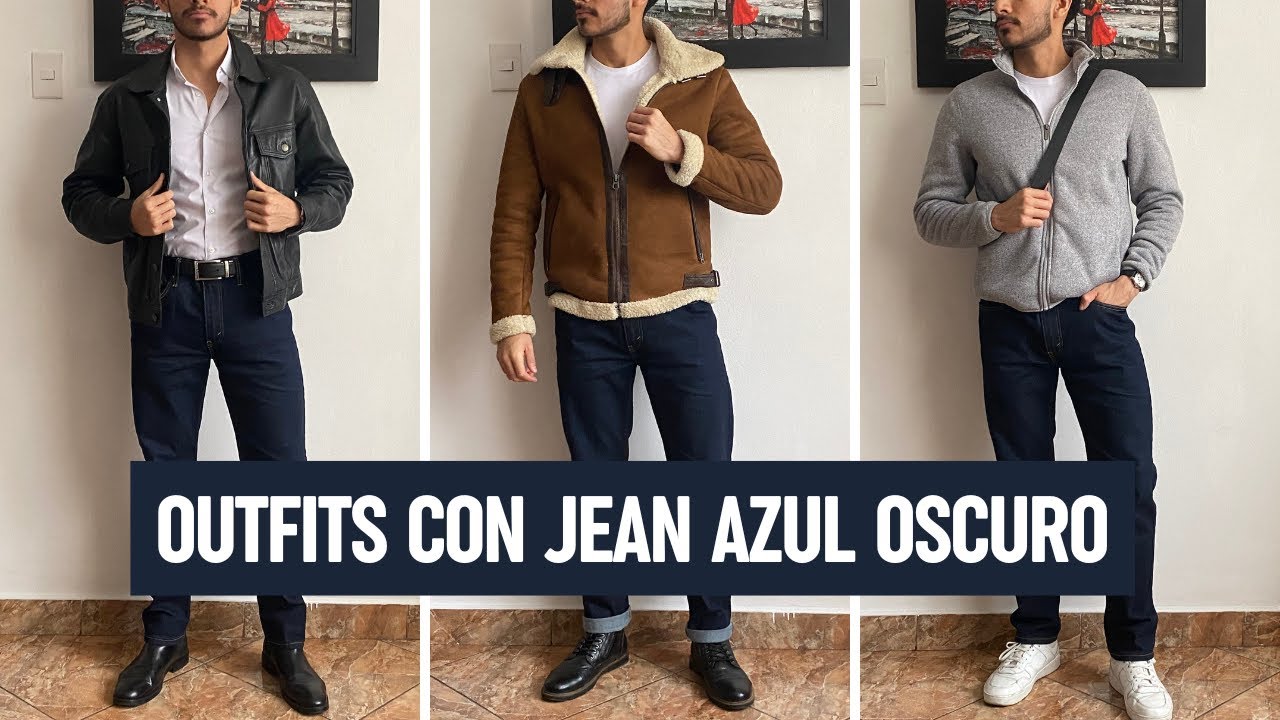OUTFITS CON JEAN AZUL OSCURO