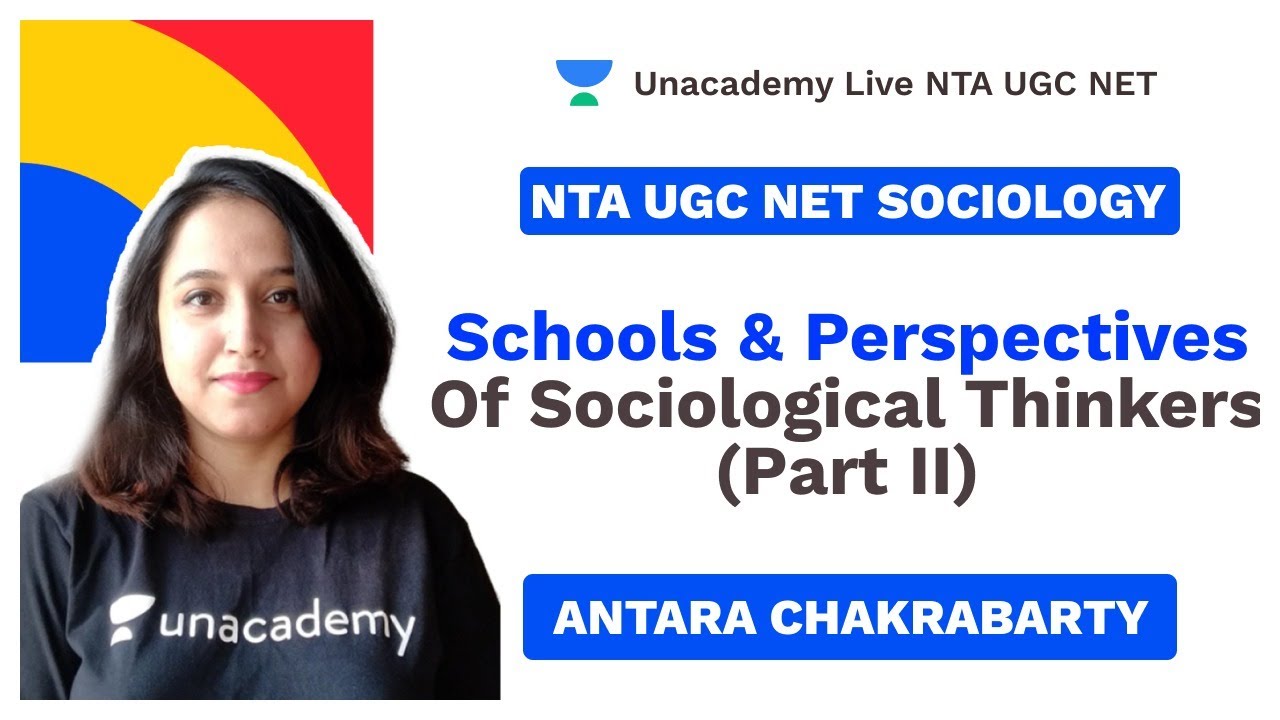 NTA UGC NET 2020 | Schools and Perspectives of Sociological Thinkers (part II) | Antara | Unacademy
