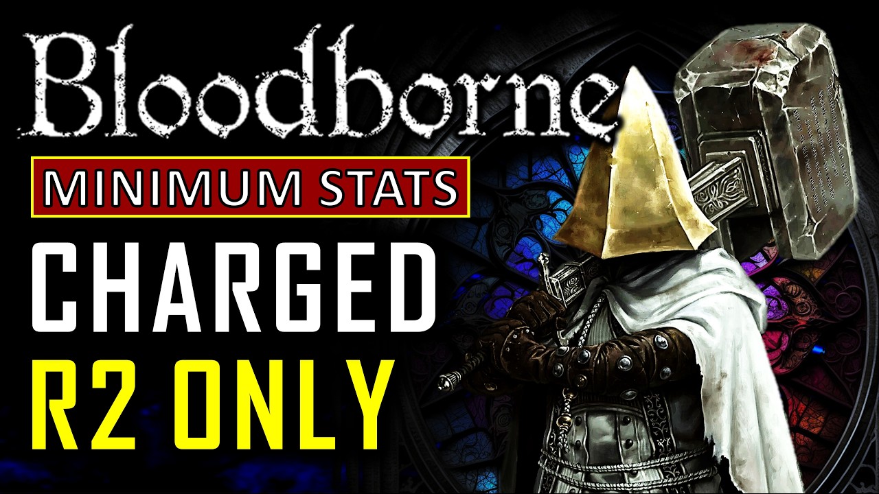 Can I Beat Bloodborne Using Only Charged Kirkhammer Attacks at the Minimal Stats?