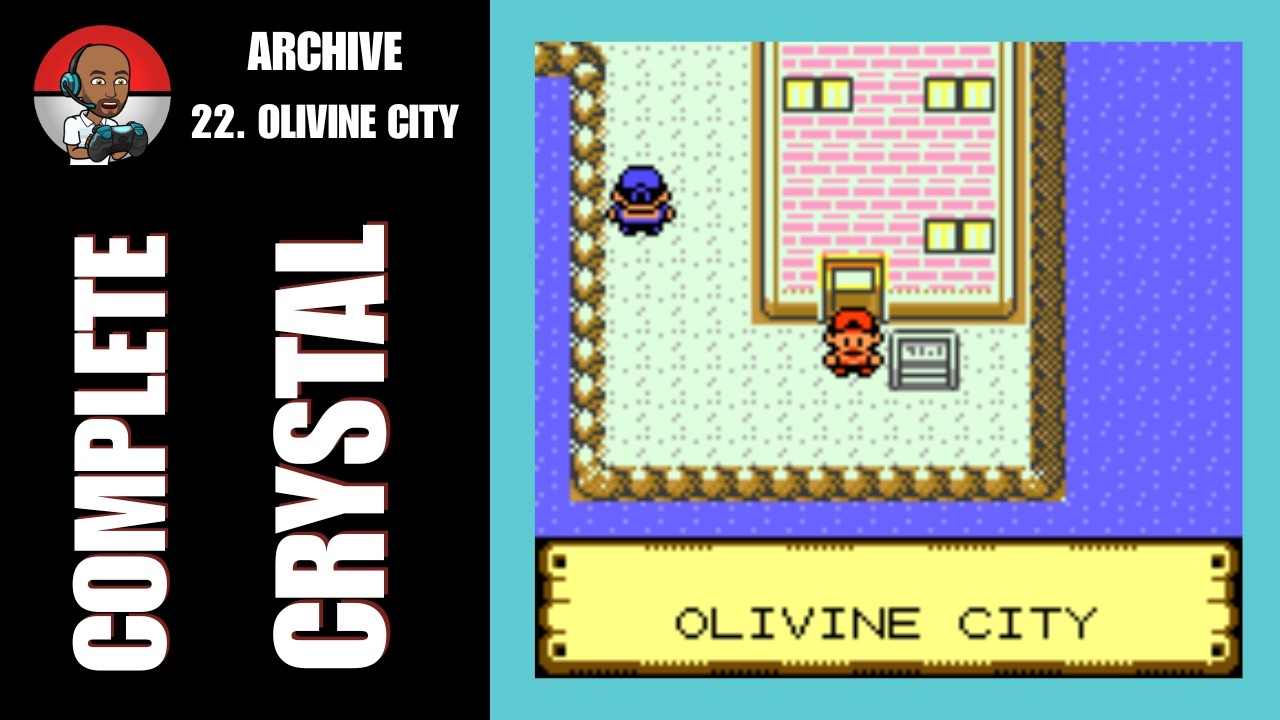 Pokémon Complete Crystal - Ch 22: Olivine City