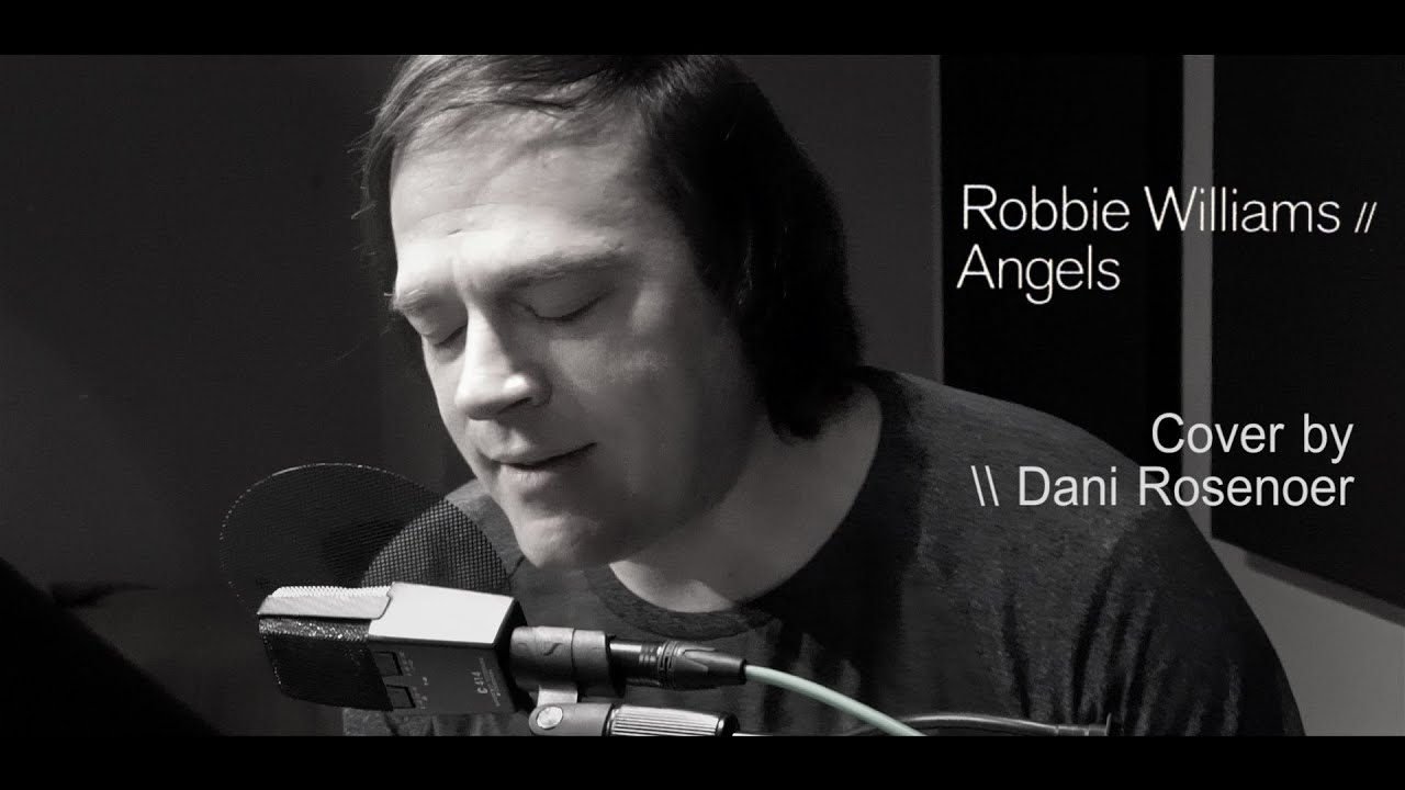 Robbie Williams - Angels (Cover by Dani Rosenoer)