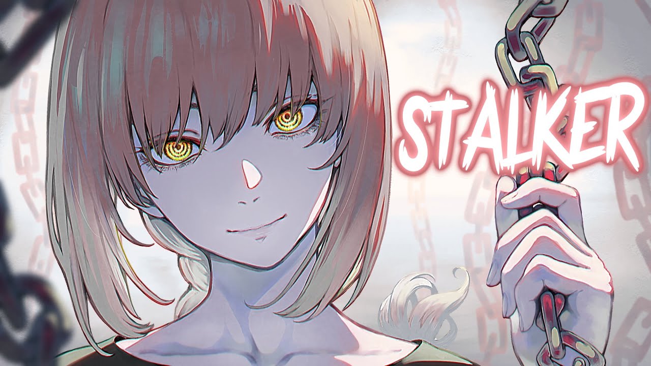 Nightcore - Stalker