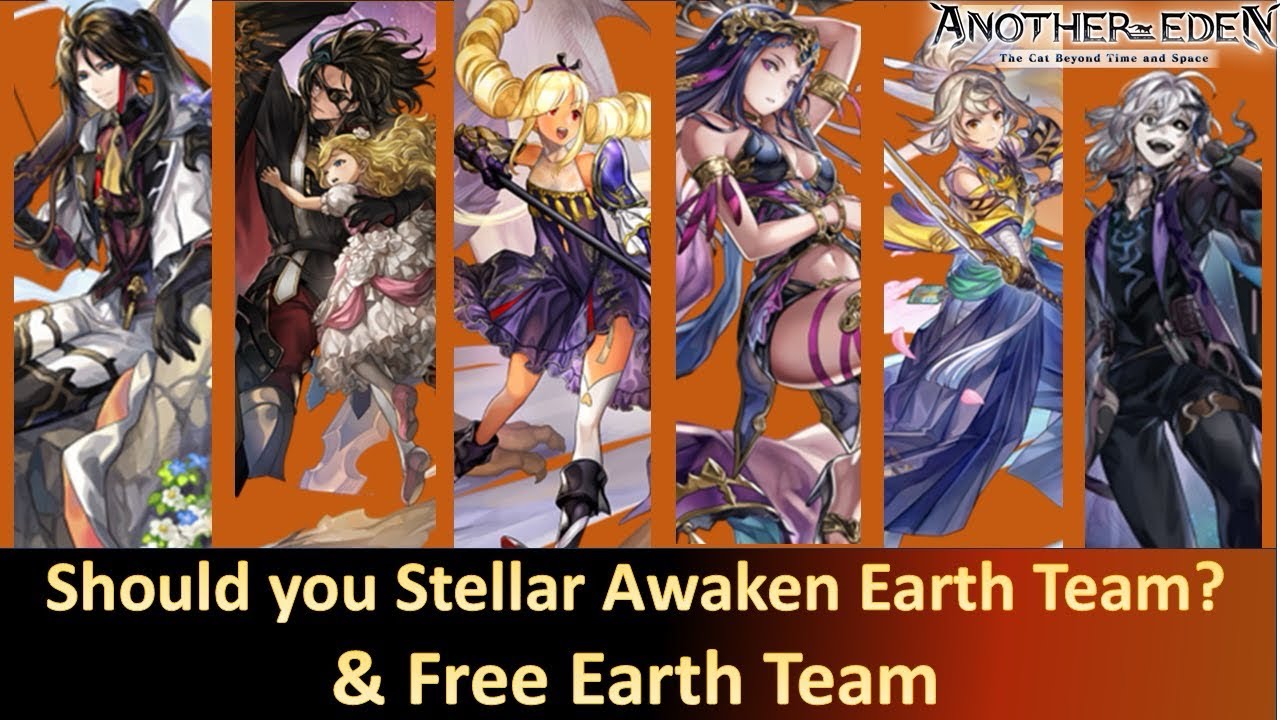 [Another Eden] - Should You Stellar Awaken Earth Team? & Free Earth Team