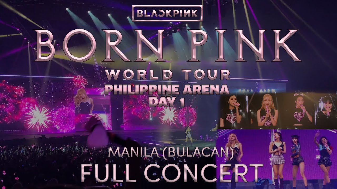 [Full Concert] BLACKPINK BORN PINK World Tour |Philippines - Manila (Bulacan) | Day 1