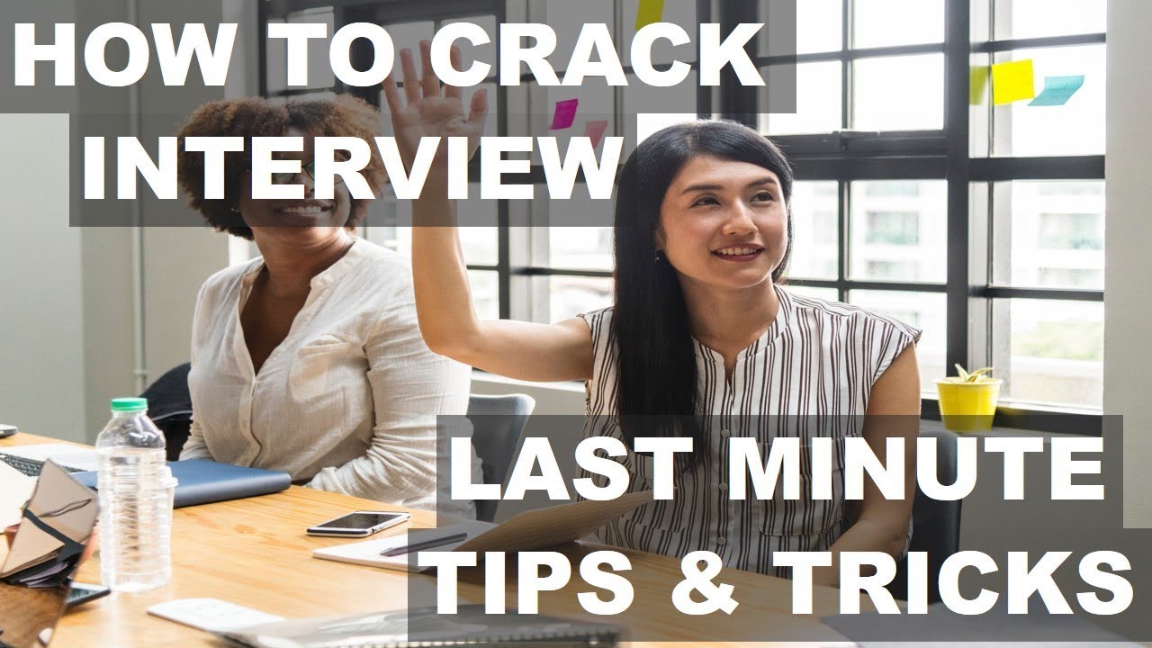 Interview Tips and Tricks  Last Minute Techniques  On the day before the Interview