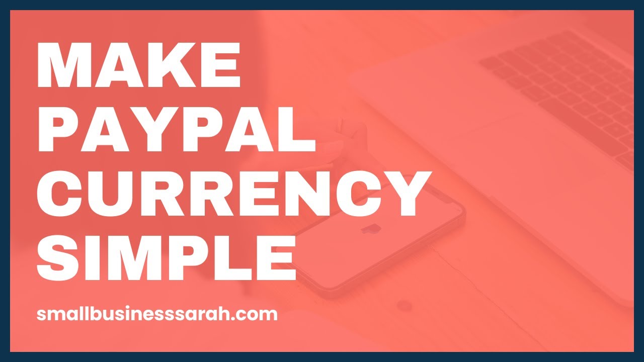 Make Shopify and PayPal Bookkeeping Easier When Dealing with Multi Currencies
