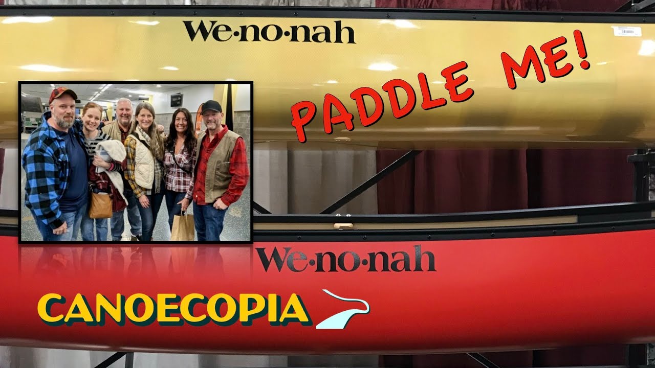 Canoecopia 2023 -We Need A Good Paddling!