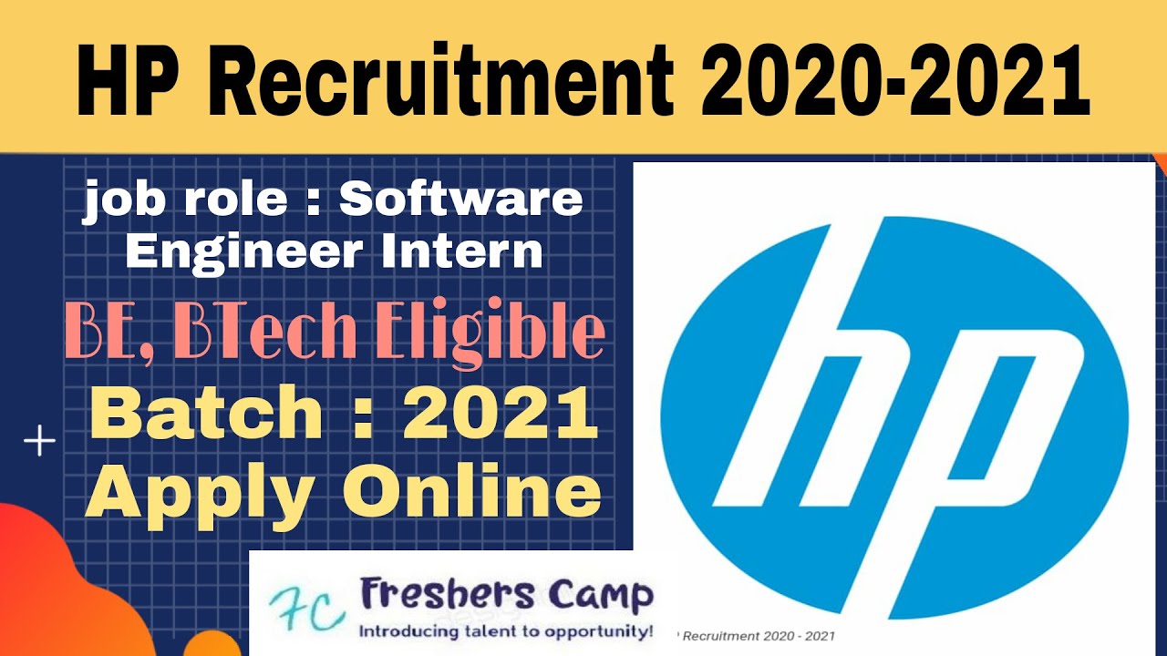 HP Recruitment 2020 &ndash; 2021 for Software Engineer Intern | B.E/B.Tech | 2021 Batch | Apply Online