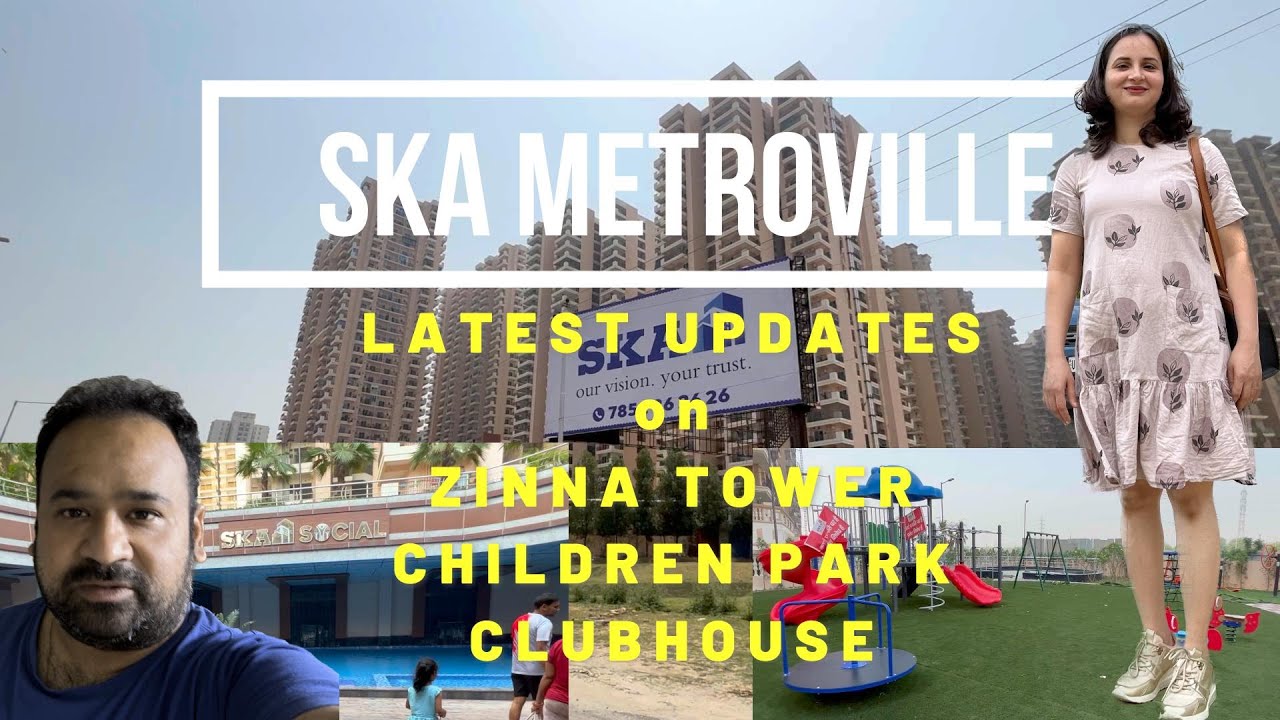 SKA METROVILLE NEW UPDATES | CHILDREN PARK | ZINNIA TOWER | SKA SOCIAL | GREATER NOIDA @ssvlog125