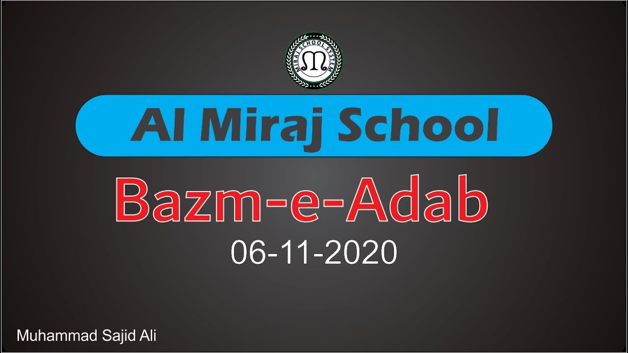 Bazm e Adab 6 nov 2020|Al Miraj Public School 24GB|Chak No 24GB|Bazm-e-Adab