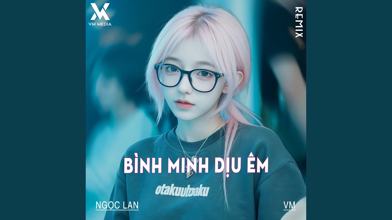 Bình Minh Dịu Êm (Remix)