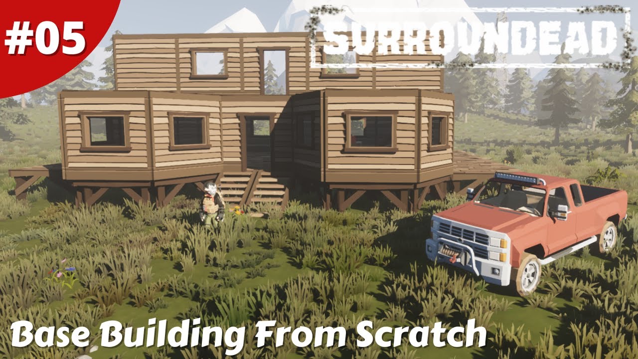 Starting The Base Build From Scratch How Easy Is It? - SurrounDead - #05 - Gameplay