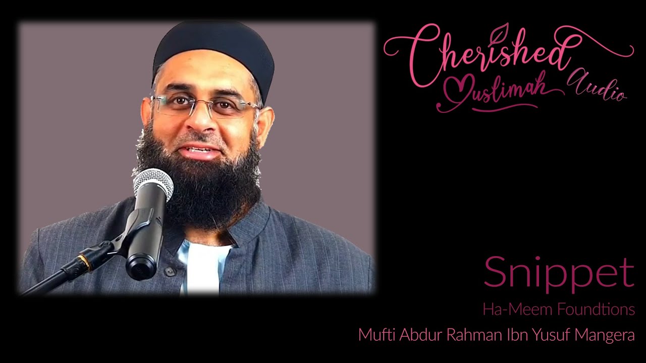 Ha Meem   Mufti Abdur Rahman Ibn Yusuf Mangera