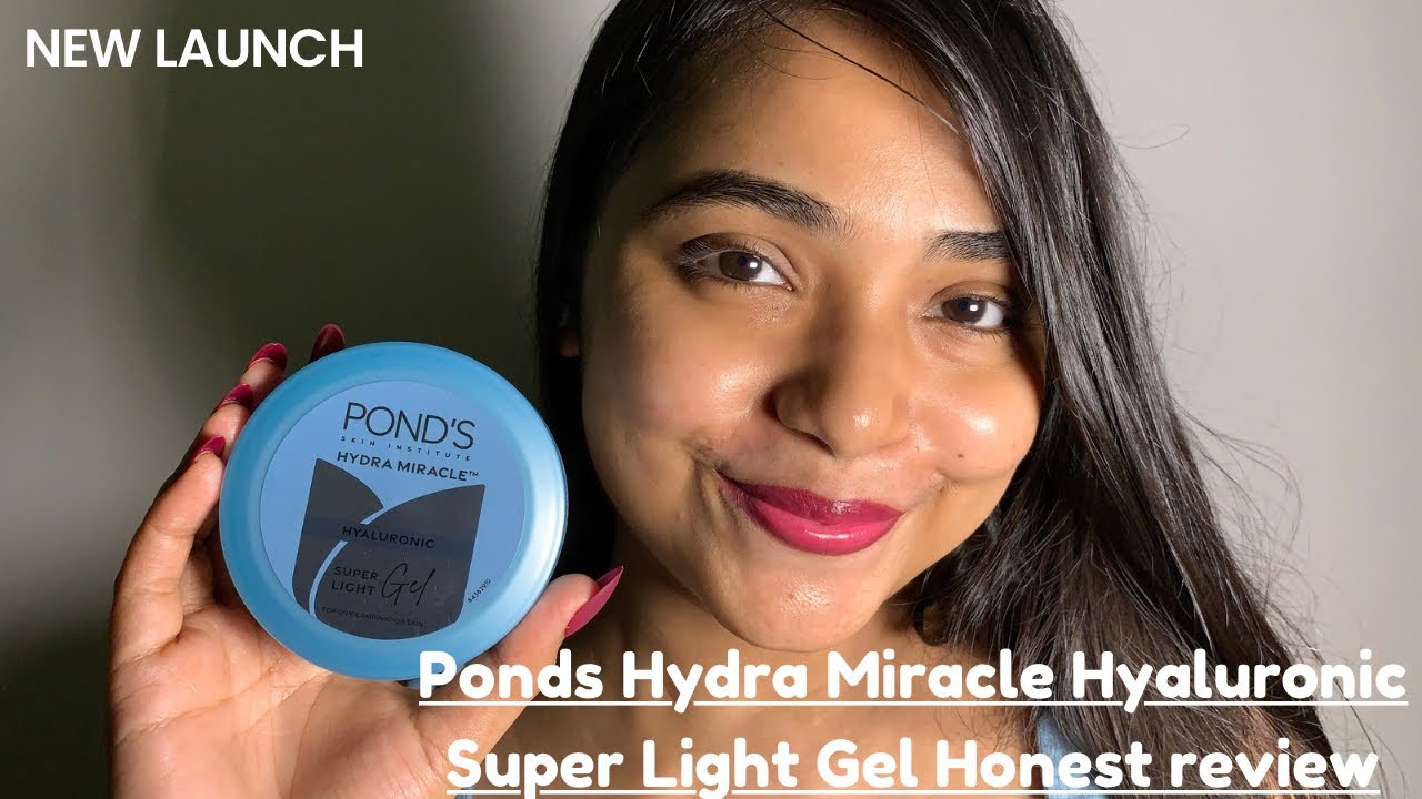 *New Launch* Pond&rsquo;s Hydra Miracle Hyaluronic Super Light Gel Honest review