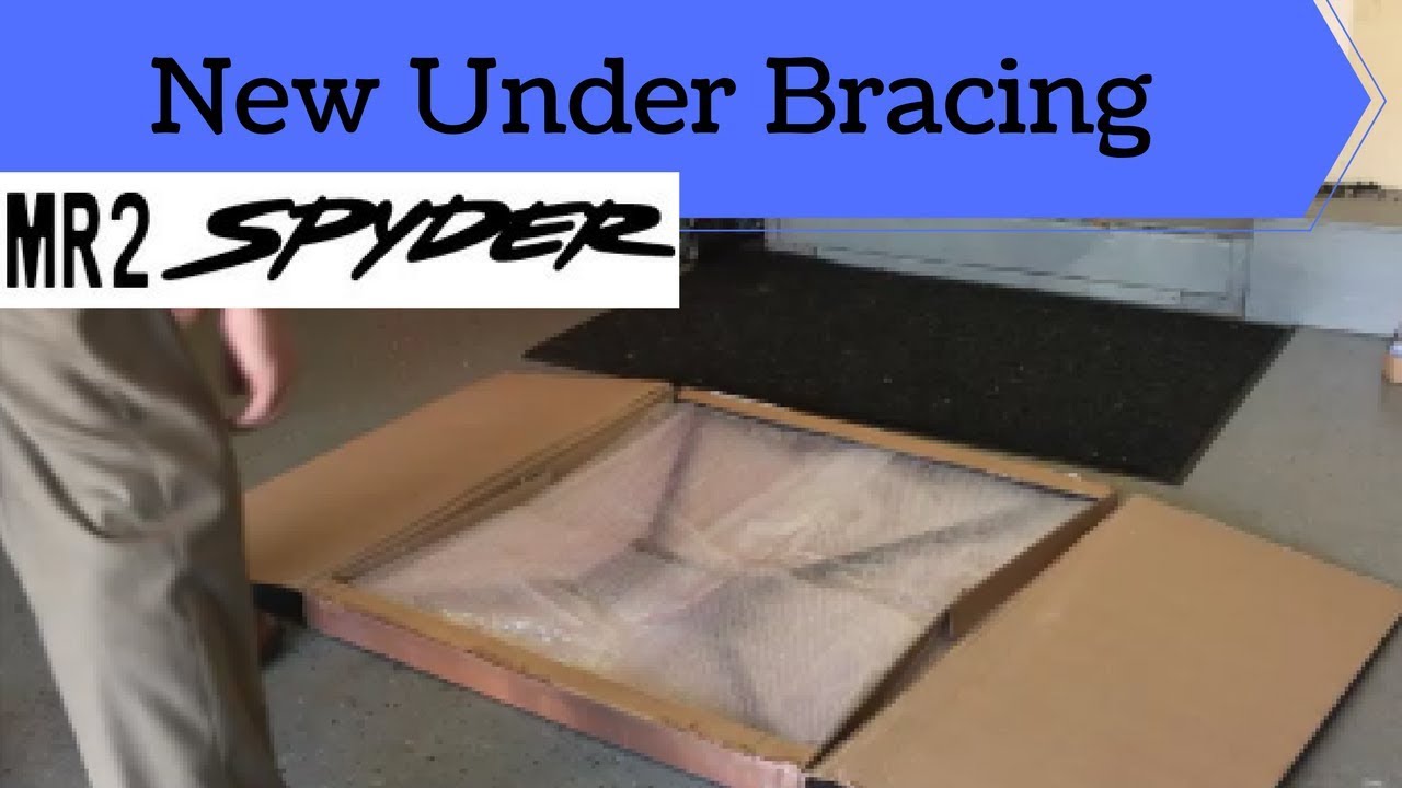 MR2 Spyder New Under Brace