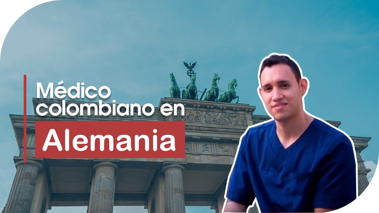 Experiencia de médico colombiano en Alemania | Especialidad / Residencia médica en Alemania