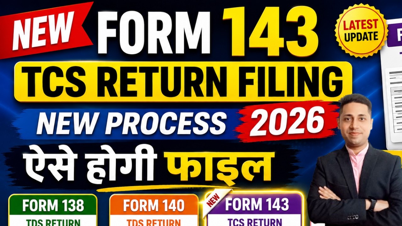 New Form 143 TCS Return Filing 2026| Form 138, Form 140 & Form 144 Explained | ऐसे होगी फाइल