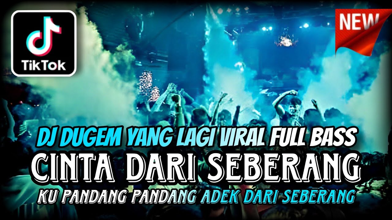 DJ DUGEM FULL BASS YANG LAGI VIRAL 2025 ⁉️ Dj Cinta Dari Seberang ‼️ REMIX VIRAL TIK-TOK TERBARU