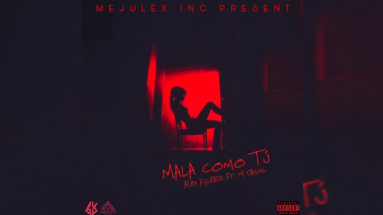 Alex Kylerz | MALA COMO TU Ft. M Oasis (Audio Oficial)