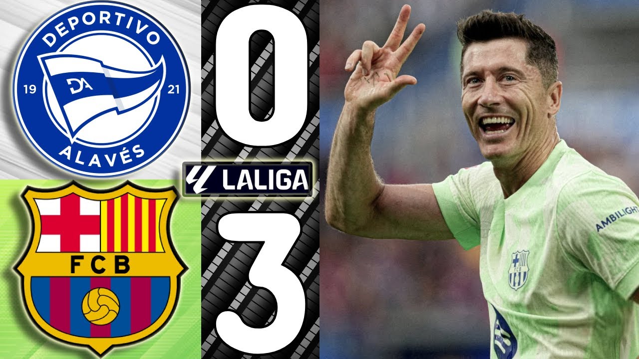 🎥 Deportivo Alaves vs. Barcelona [0-3] - Match Review (La Liga 2024/2025)