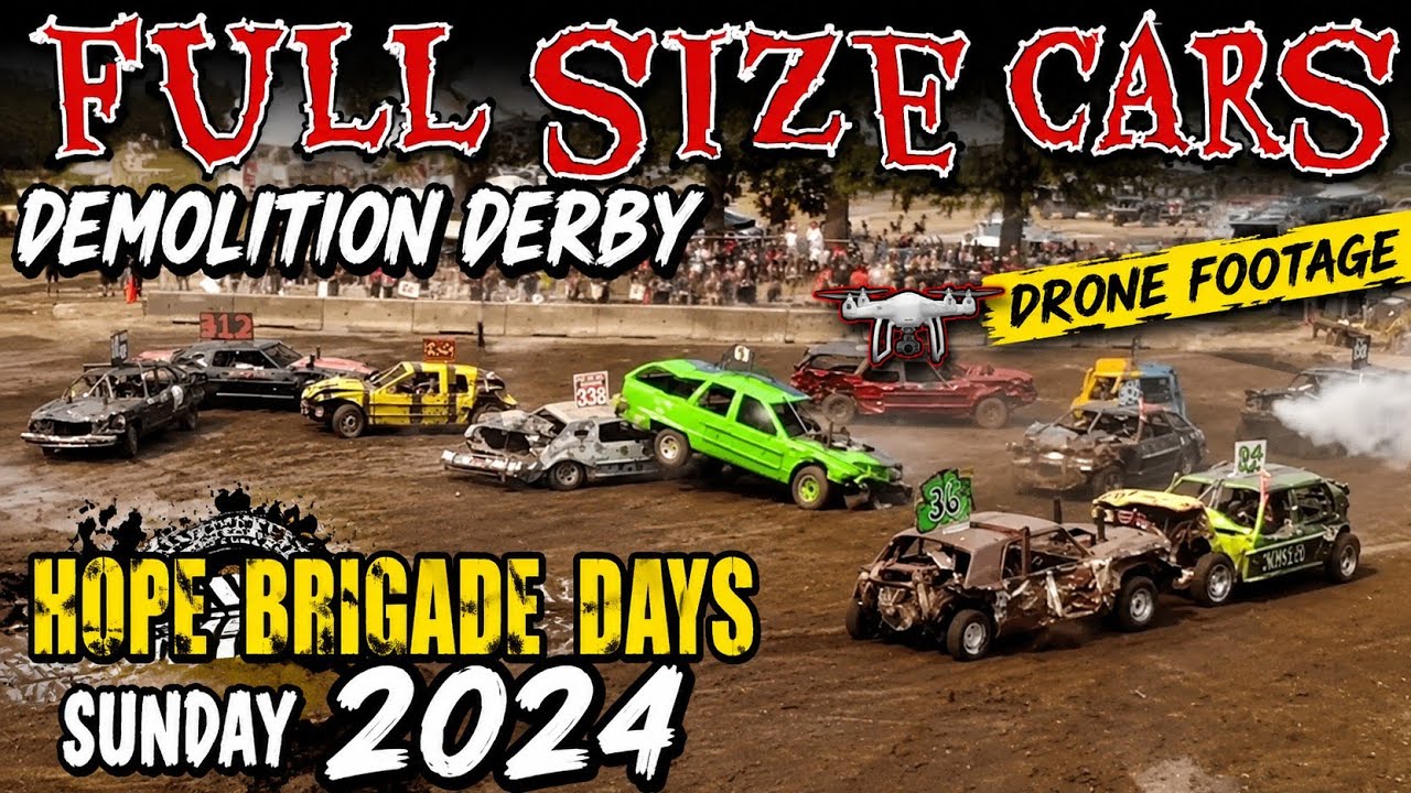 FULL SIZE CARS Demolition Derby Drone footage Hope Brigade Days Sunday 2024