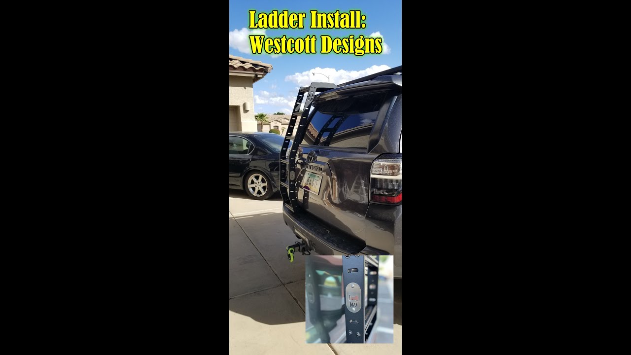 4Runner Ladder Install (Step by Step Version): Westcott Designs