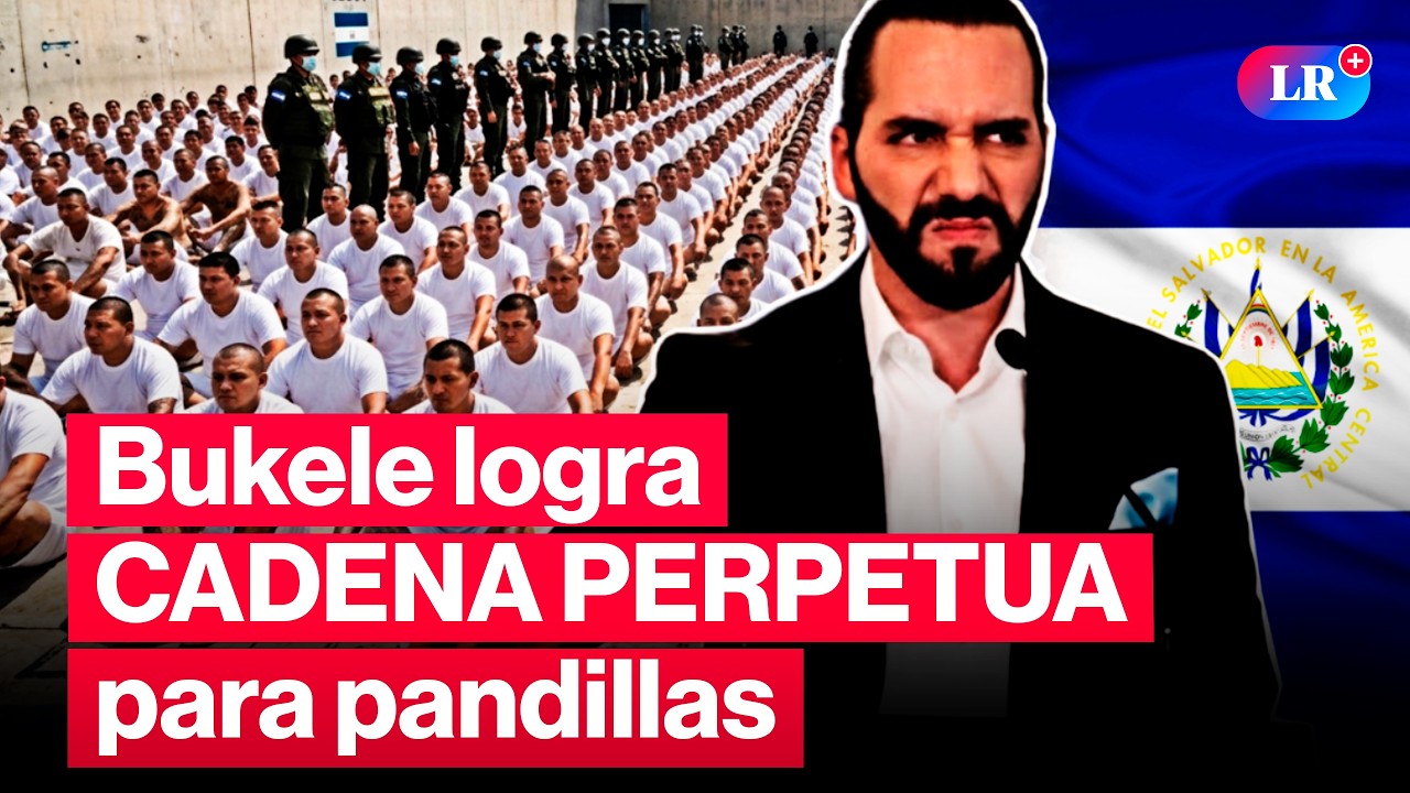 BUKELE reforma la Constitución de El Salvador y permite CADENA PERPETUA | #LR