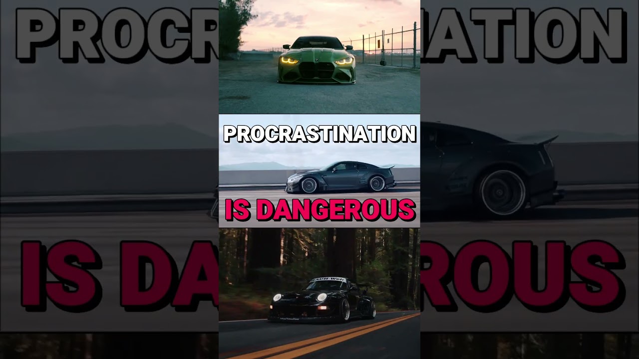PROCRASTINATION IS DANGEROUS