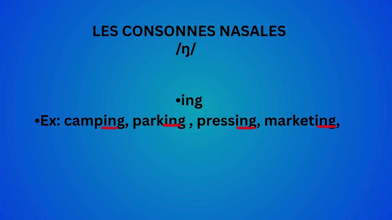 LES CONSONNES NASALES and LES SEMI CONSONNES/SEMI VOYELLES