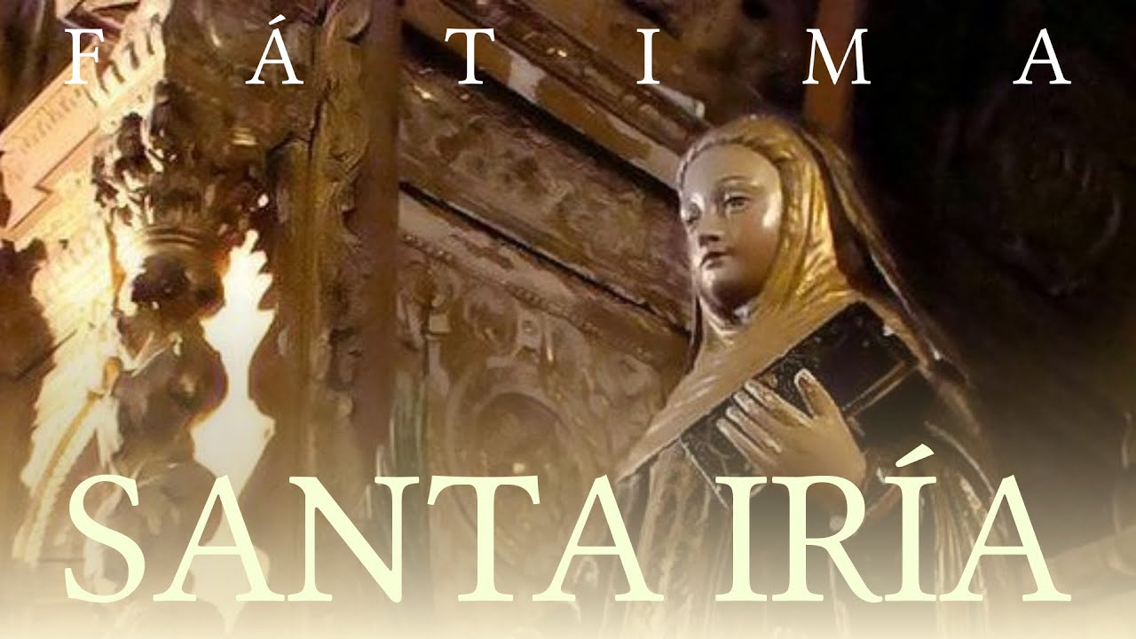 Nuestra Se&ntilde;ora y la Cova da Ir&iacute;a