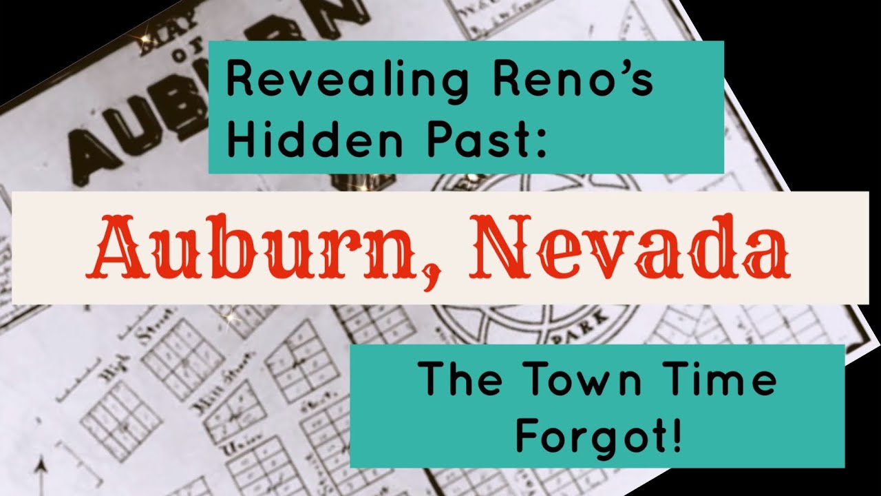 Revealing #reno &lsquo;s Hidden Past: #auburn , #nevada &hellip; the Town That Time Forgot!