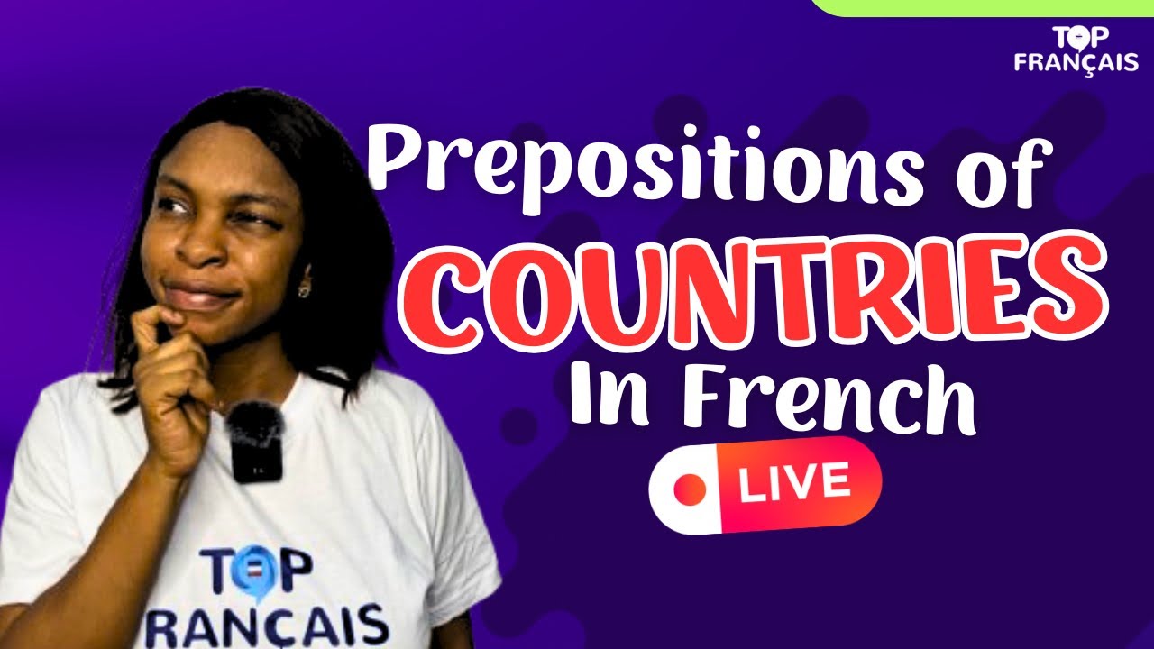 Countries And Their Prepositions || Topfrançais Academy || FrenchA1