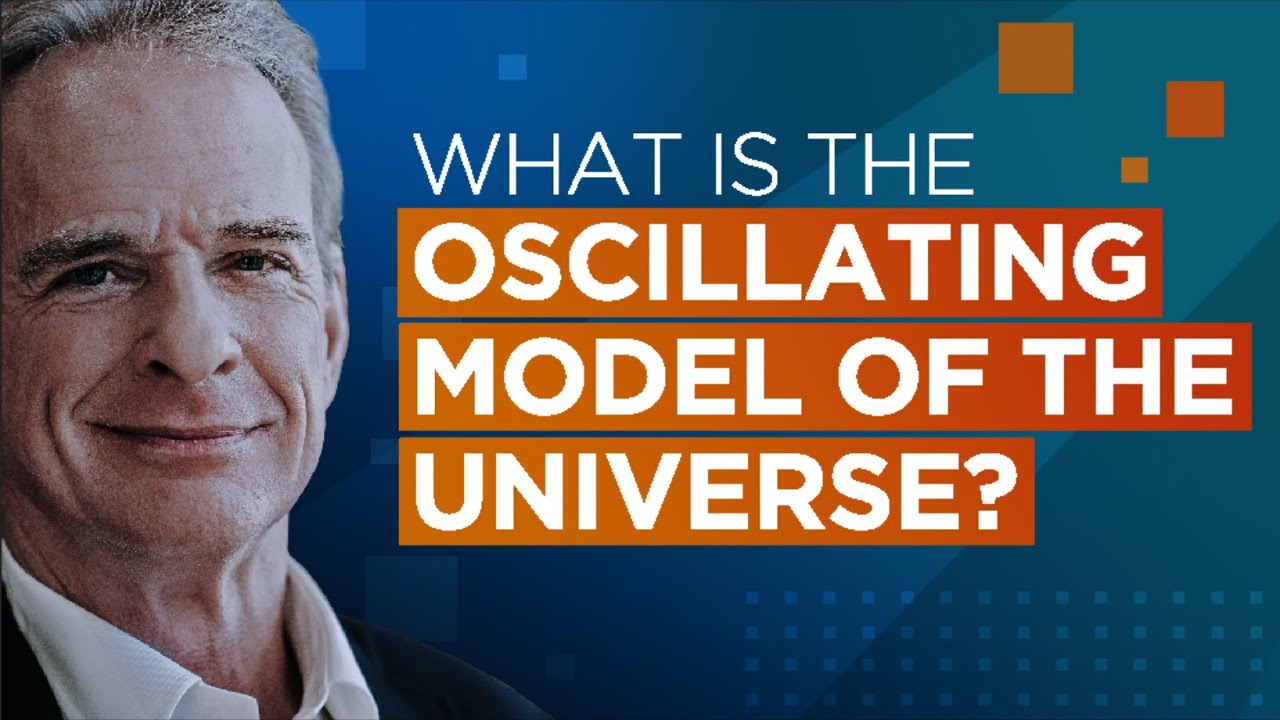 What Is the Oscillating Model of the Universe?