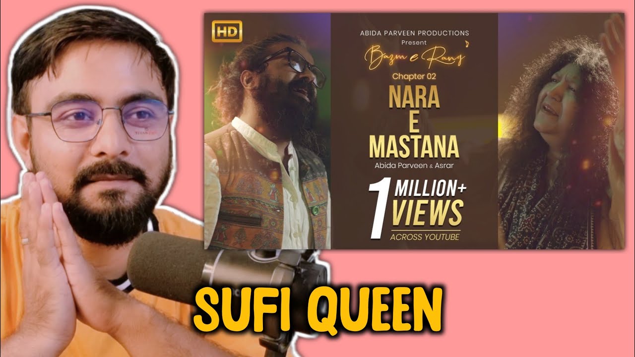 Indian Reaction On NARA-E-MASTANA | ABIDA PARVEEN |  ASRAR | Bazm-e-Rang