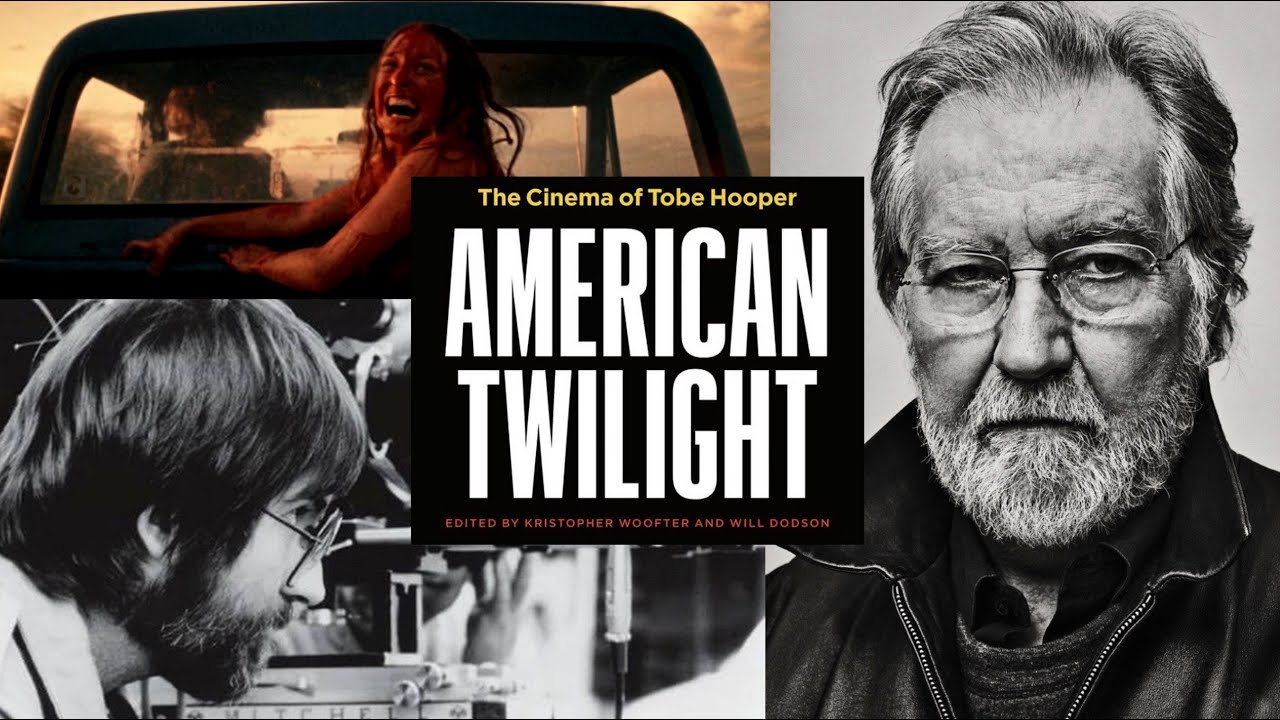 American Twilight: The Cinema of Tobe Hooper | Texas Chain Saw Massacre 50th Anniversary Tribute
