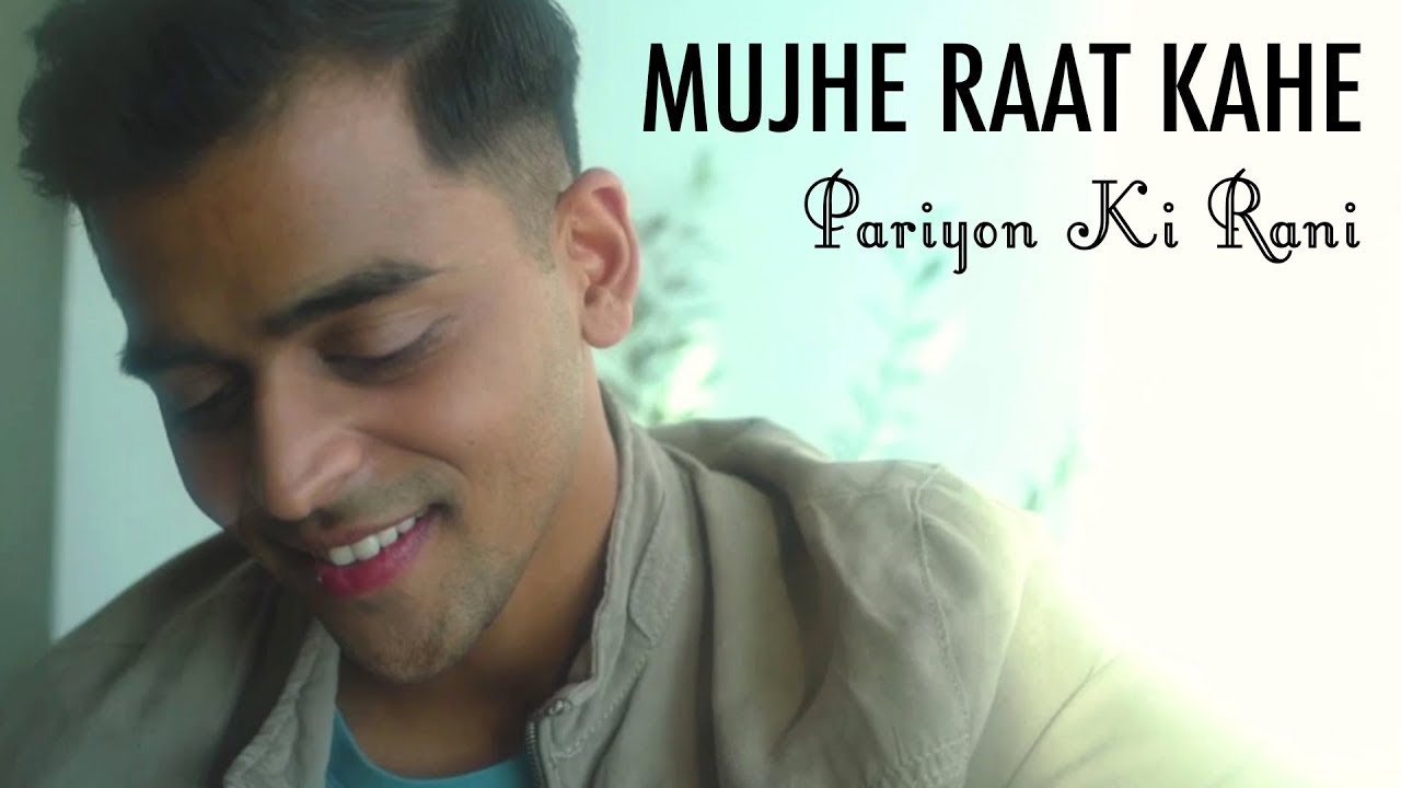 Mujhe Raat Kahe | Pariyon Ki Rani