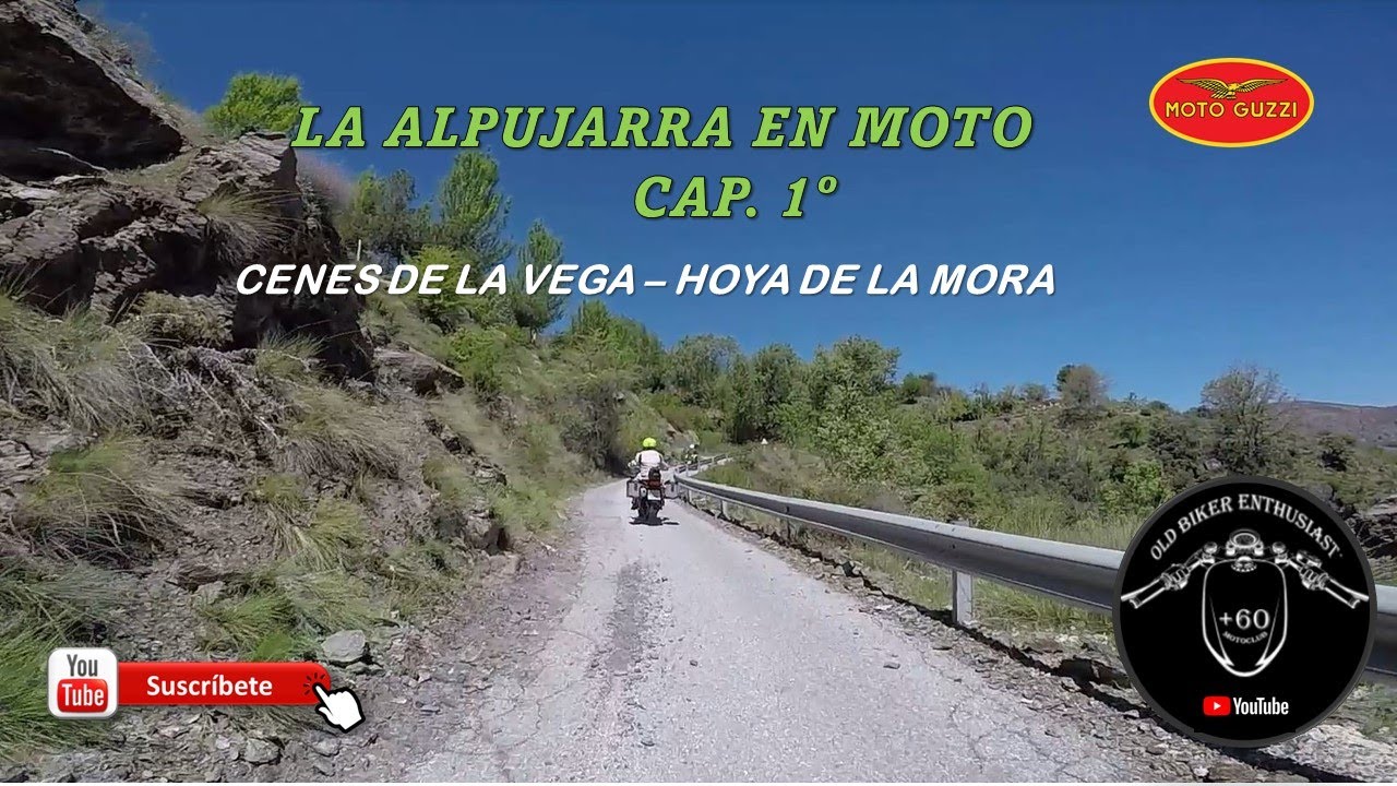 DE RUTA EN MOTO POR  CENES DE LA VEGA  - HOYA DE LA MORA  CAP 1  (GRANADA LA ALPUJARRA)