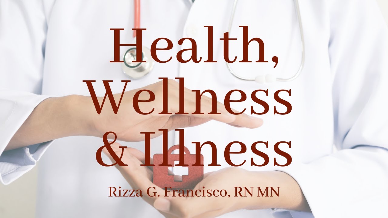 Health, Wellness & Illness
