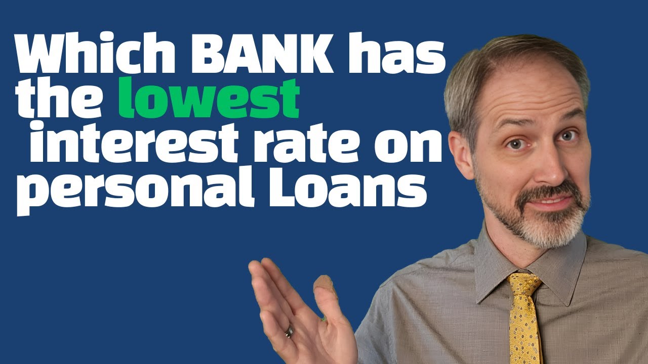 Which banks have the lowest interest rates on personal loans