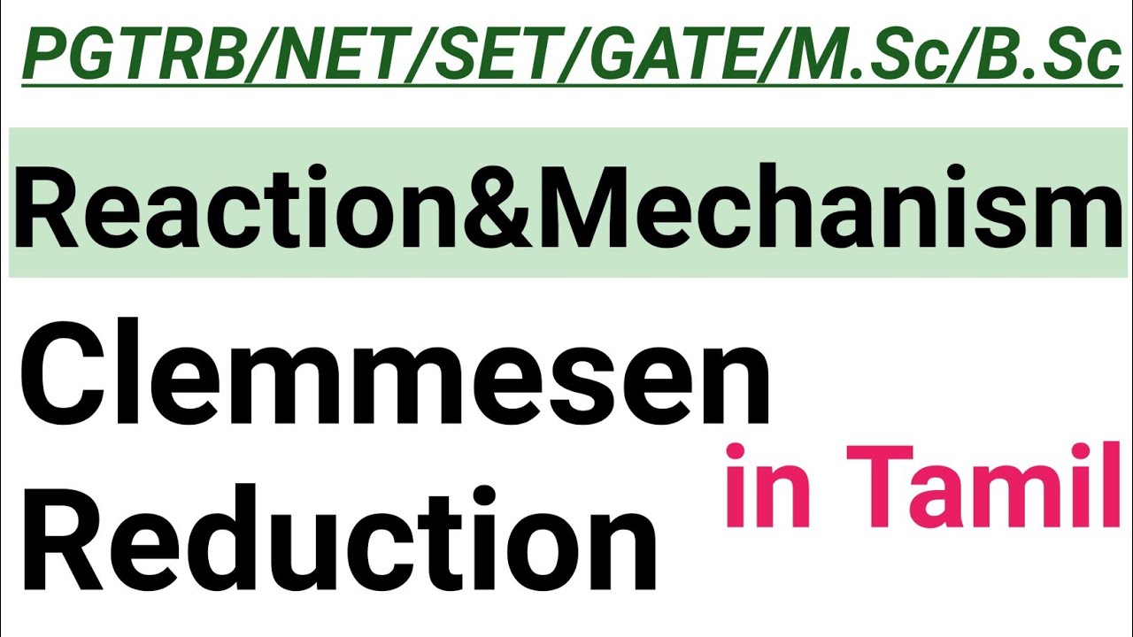 5. Clemmensen Reduction with mechanism - |in Tamil