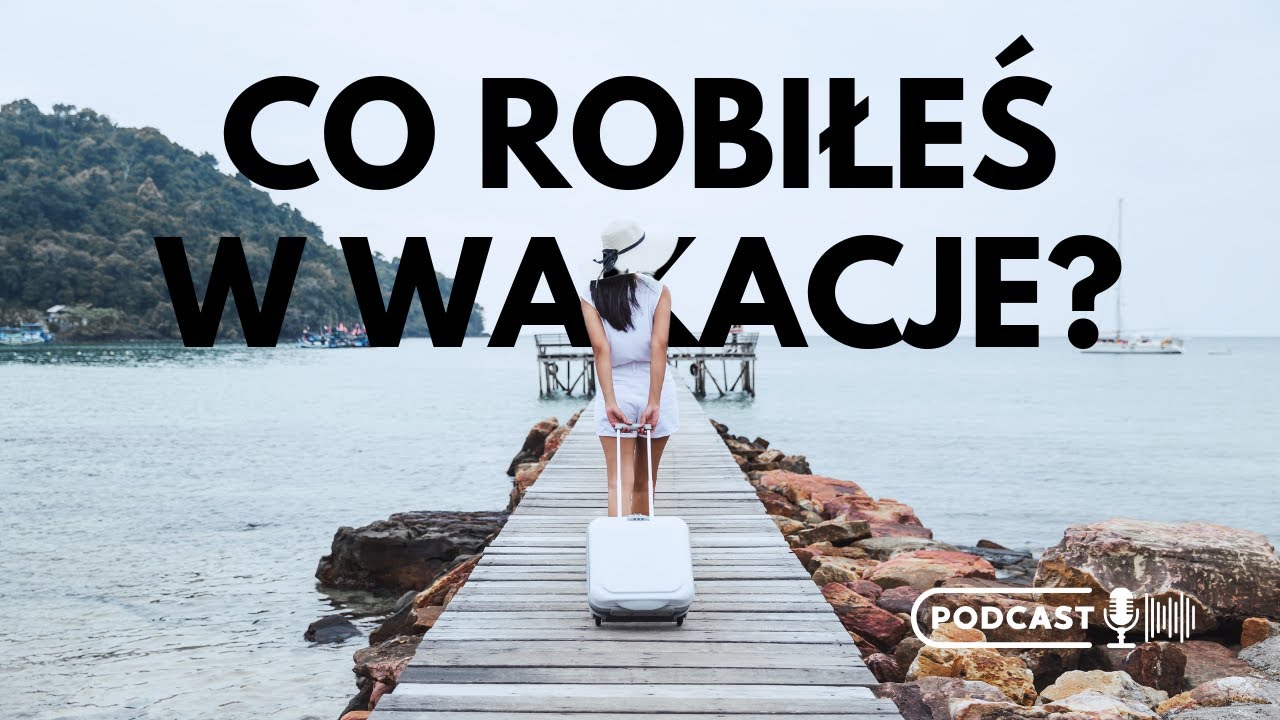 Aktywności wakacyjne - przydatne wyrażenia w języku angielskim. KNA 57