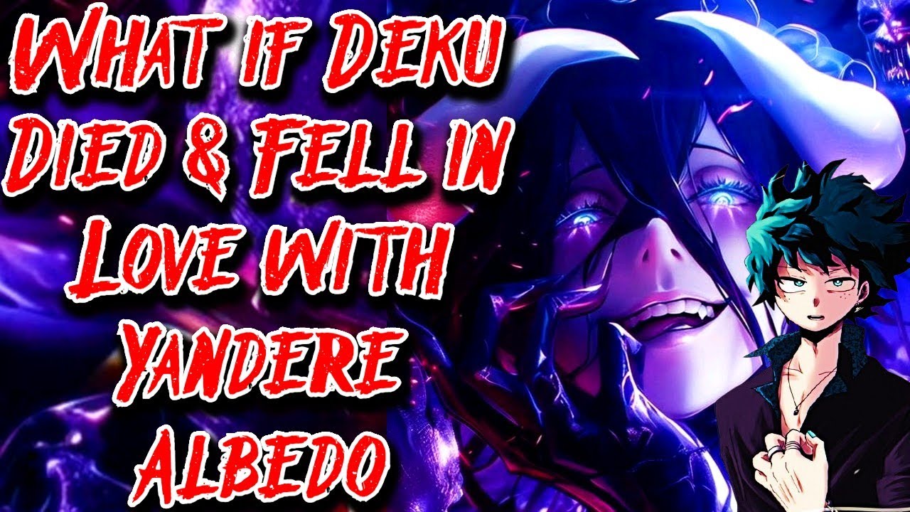 What if Deku Died & Fell in Love with Yandere Albedo Movie