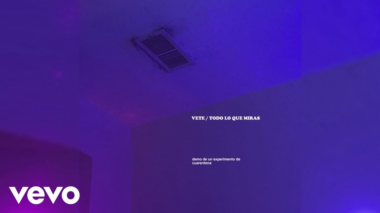 3 VETE / TODO LO QUE MIRAS (MASTER 3) (Demo De Un Experimento De Cuarentena / Lyric Video)