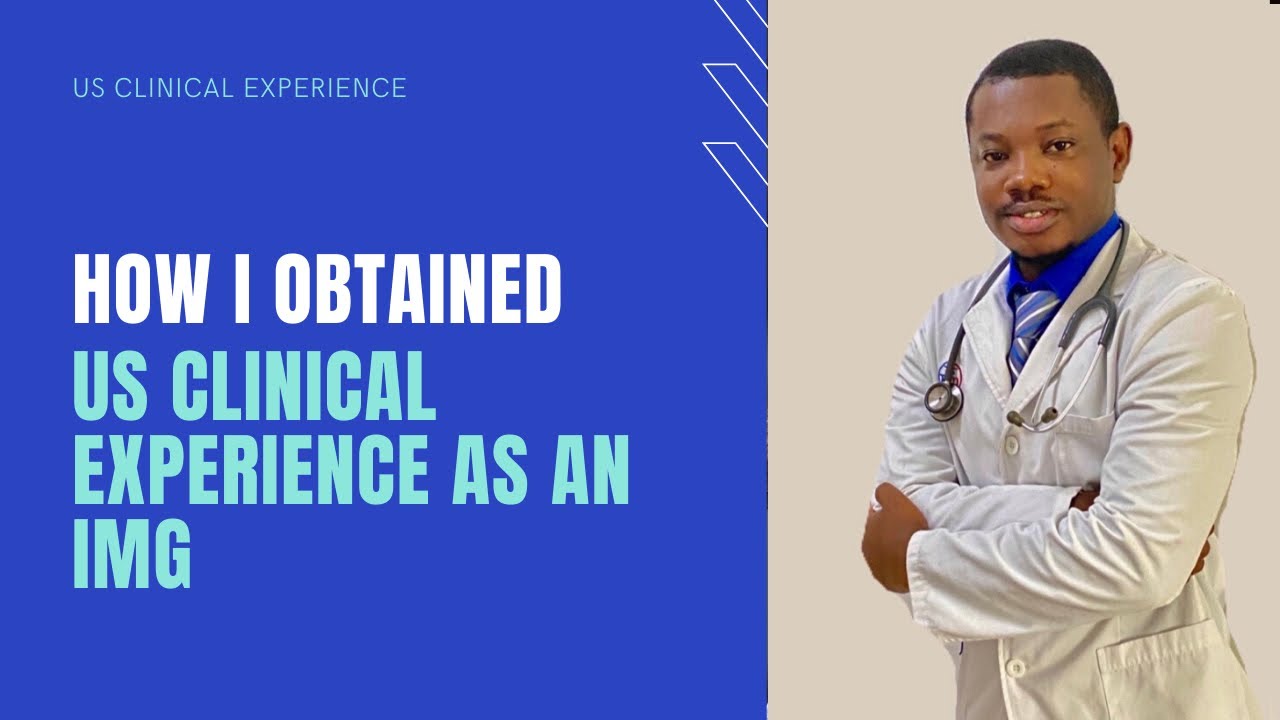 HOW I OBTAINED US CLINICAL EXPERIENCE AS AN INTERNATIONAL MEDICAL GRADUATE | USMLE TIPS AND TRICKS