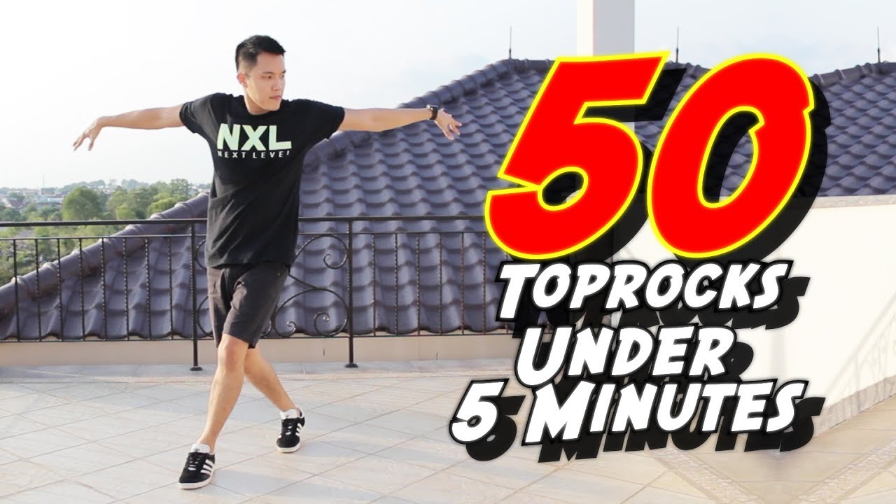 50 TOPROCKS & VARIATIONS Under 5 Minutes
