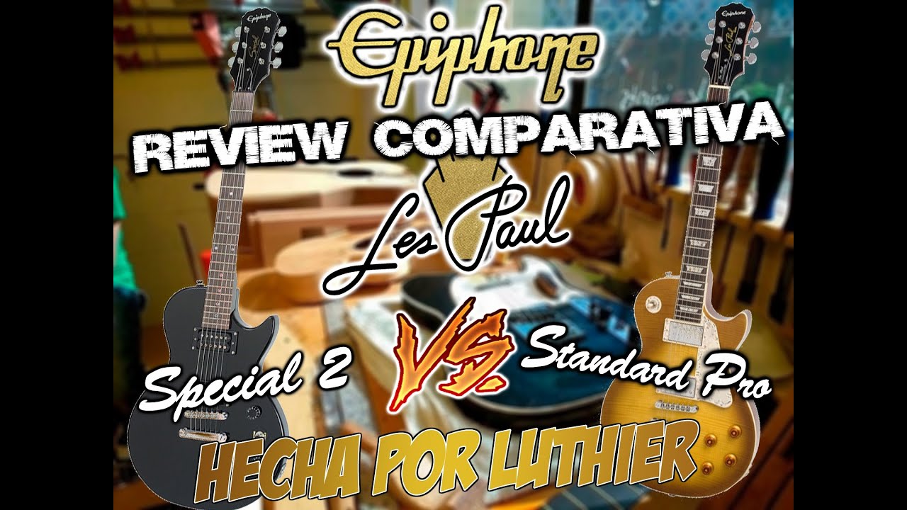 Review Comparativa Epiphone Les Paul Special II versus Standard Pro