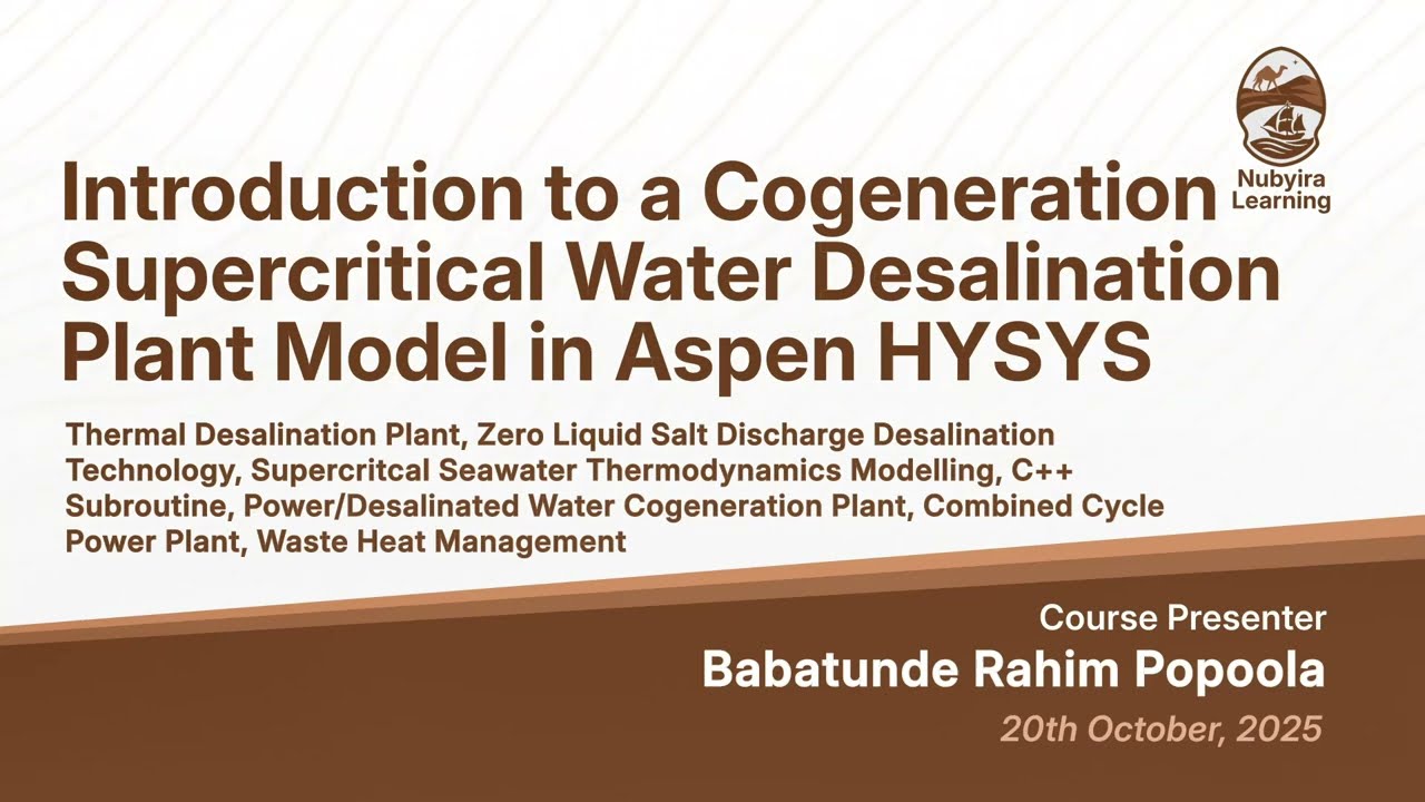 Introduction to a Cogeneration Supercritical Water Desalination Plant Model in Aspen HYSYS